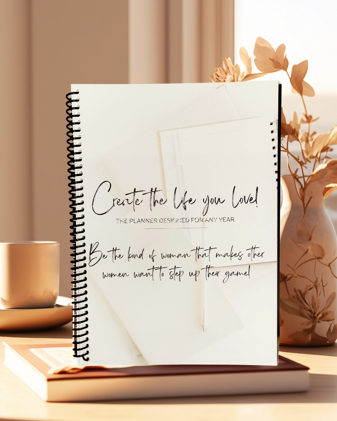 CREATE THE LIFE YOU LOVE™ Planner