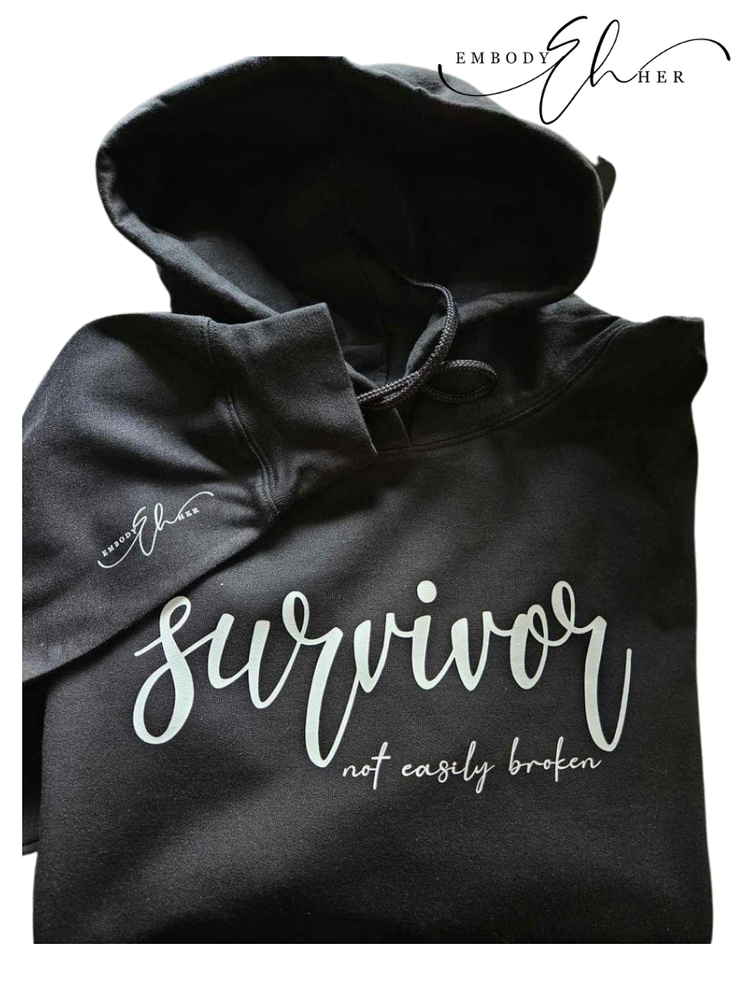 Embody Her Custom Hoodie (in black) Survivor-Not Easily Broken